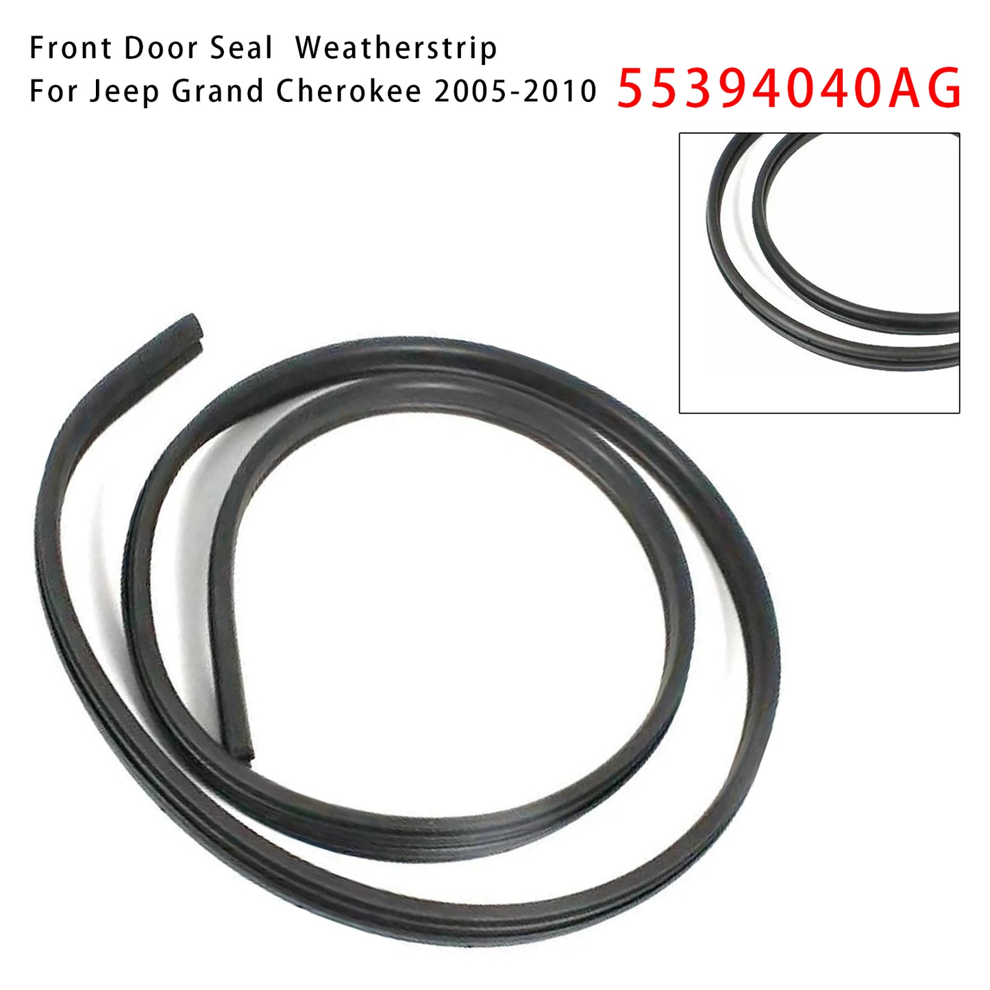 2005-2010 Jeep Grand Cherokee 55394040AG LH/RH Front Door Seal Weatherstripping