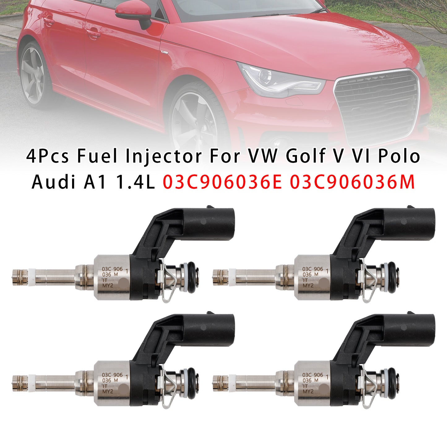 2011/11-2015/04 Audi A1 Sportback 8XA 8XF 1.4L Petrol 03C906036E 4Pcs Fuel Injector
