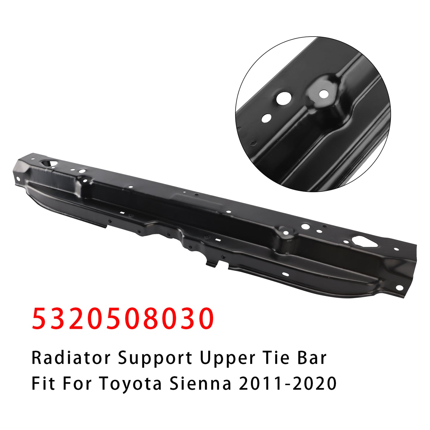 2011-2020 Toyota Sienna 5320508030 Upper Radiator Support Tie Bar