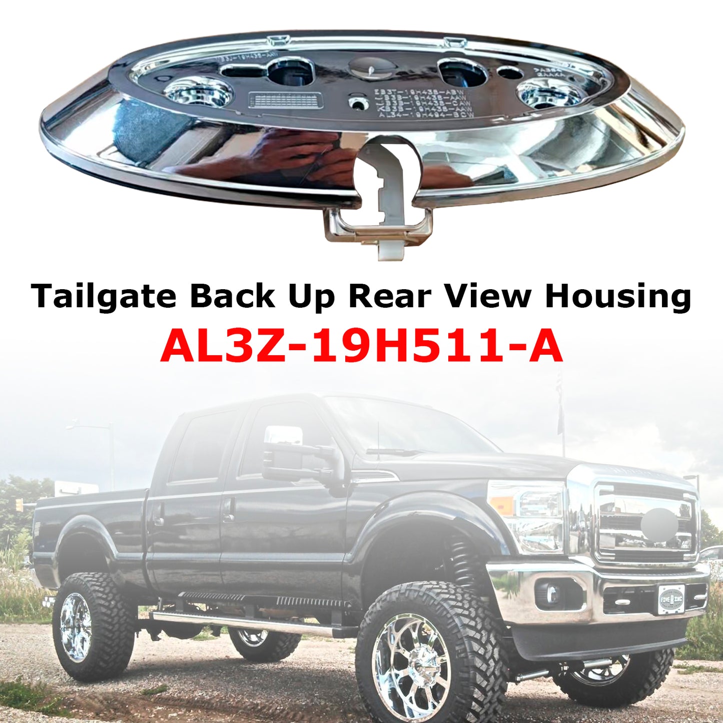 Ford F-350 F-250 F-150 AL3Z-19H511-A Tailgate Back Up Rear View Housing