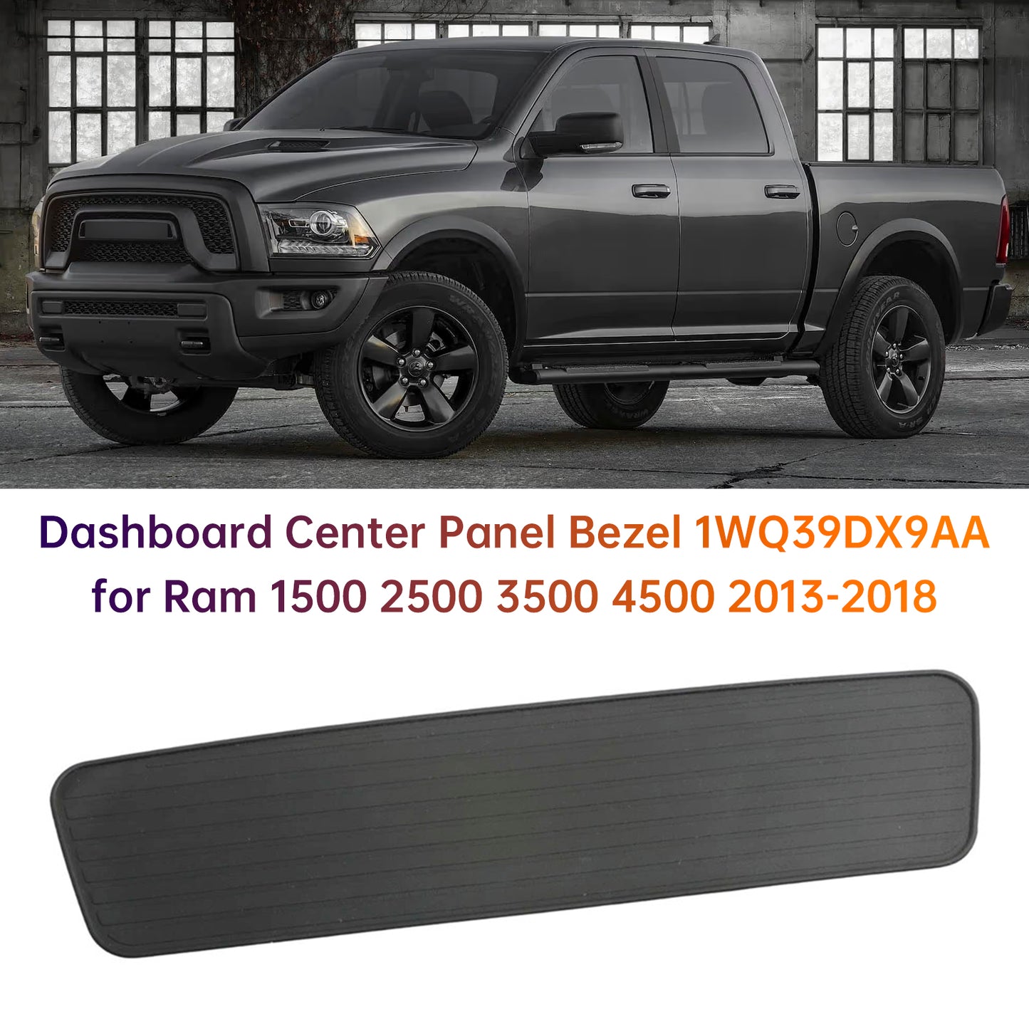 2013-2018 Ram 1500 2500 3500 4500 1WQ39DX9AA Dashboard Center Panel Bezel