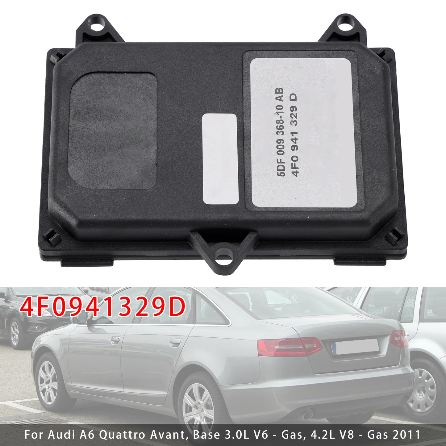 2011 Audi A6 Quattro Avant Base 3.0L V6 - Gas 4.2L V8 - Gas 4F0941329D Cornering Light Headlight Power Module