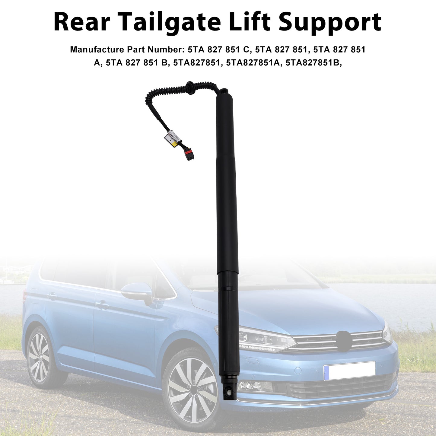 2015-2023 VW Touran 5T1 5TA827851A 1PCS Rear Electric Tailgate Gas Strut
