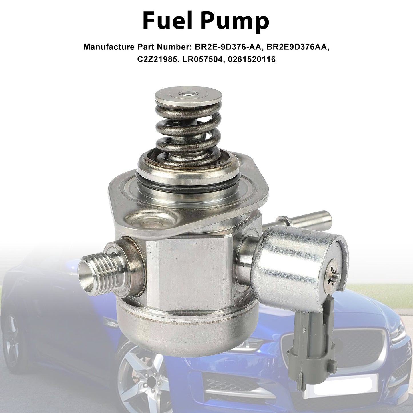 2013-2016 Jaguar XE XF L4 2.0L BR2E-9D376-AA High Pressure Fuel Pump