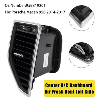 2014-2017 Porsche Macan 95B819201 Front Left Middle AC Vent Grille