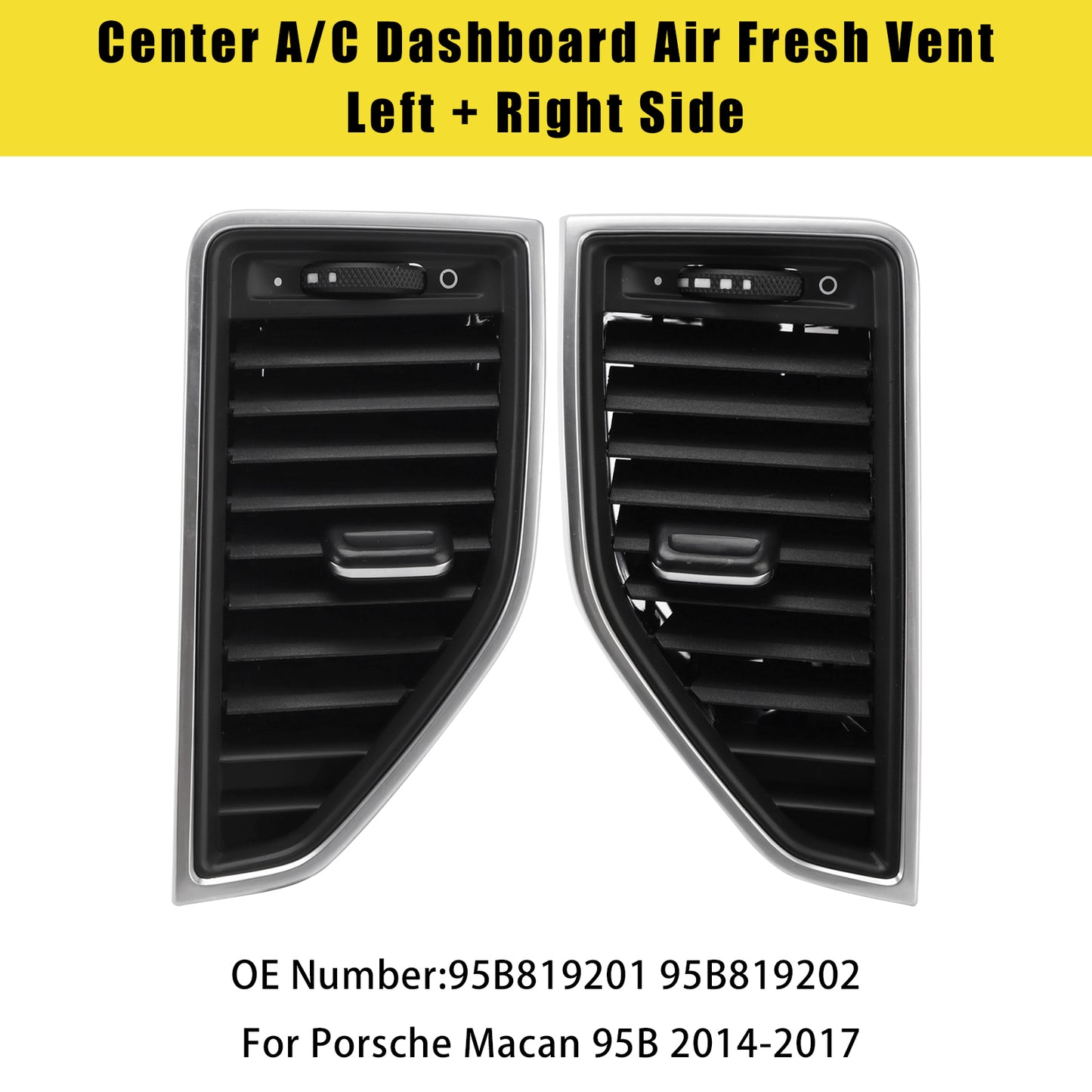 2014-2017 Porsche Macan 95B819201 Front Left+Right Middle AC Vent Grille