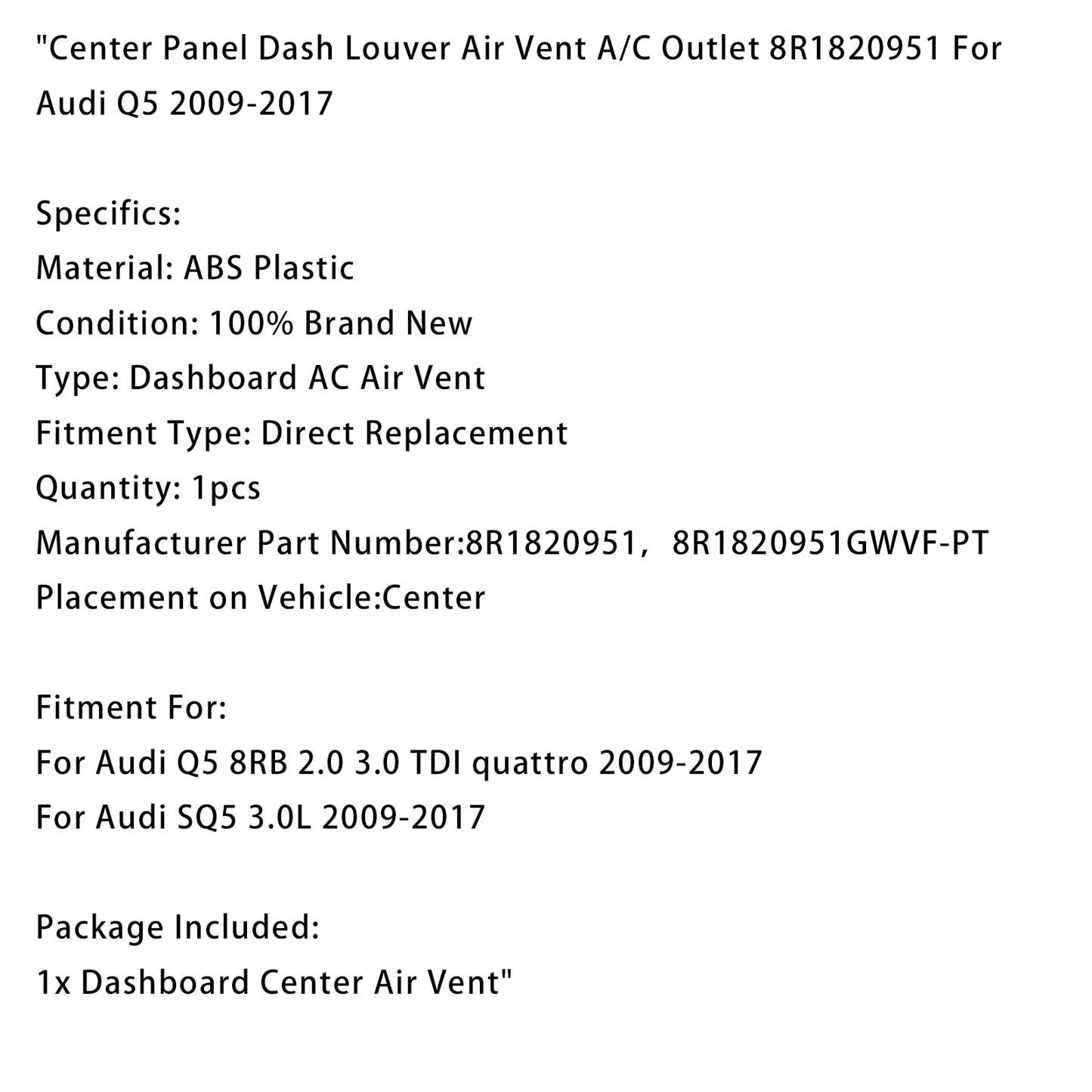 Center Panel Dash Louver Air Vent A/C Outlet 8R1820951 For Audi Q5 SQ5 2009-2017