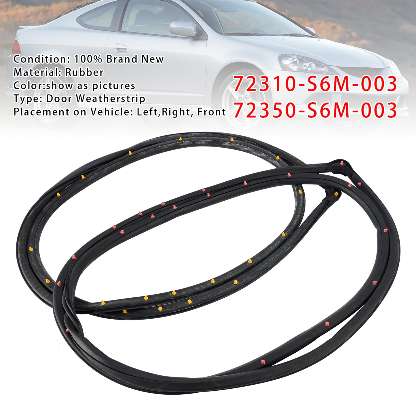 2002-2006 Honda Integra Acura RSX DC5 72310-S6M-003 2PCS Front Door Weatherstrip RH & LH