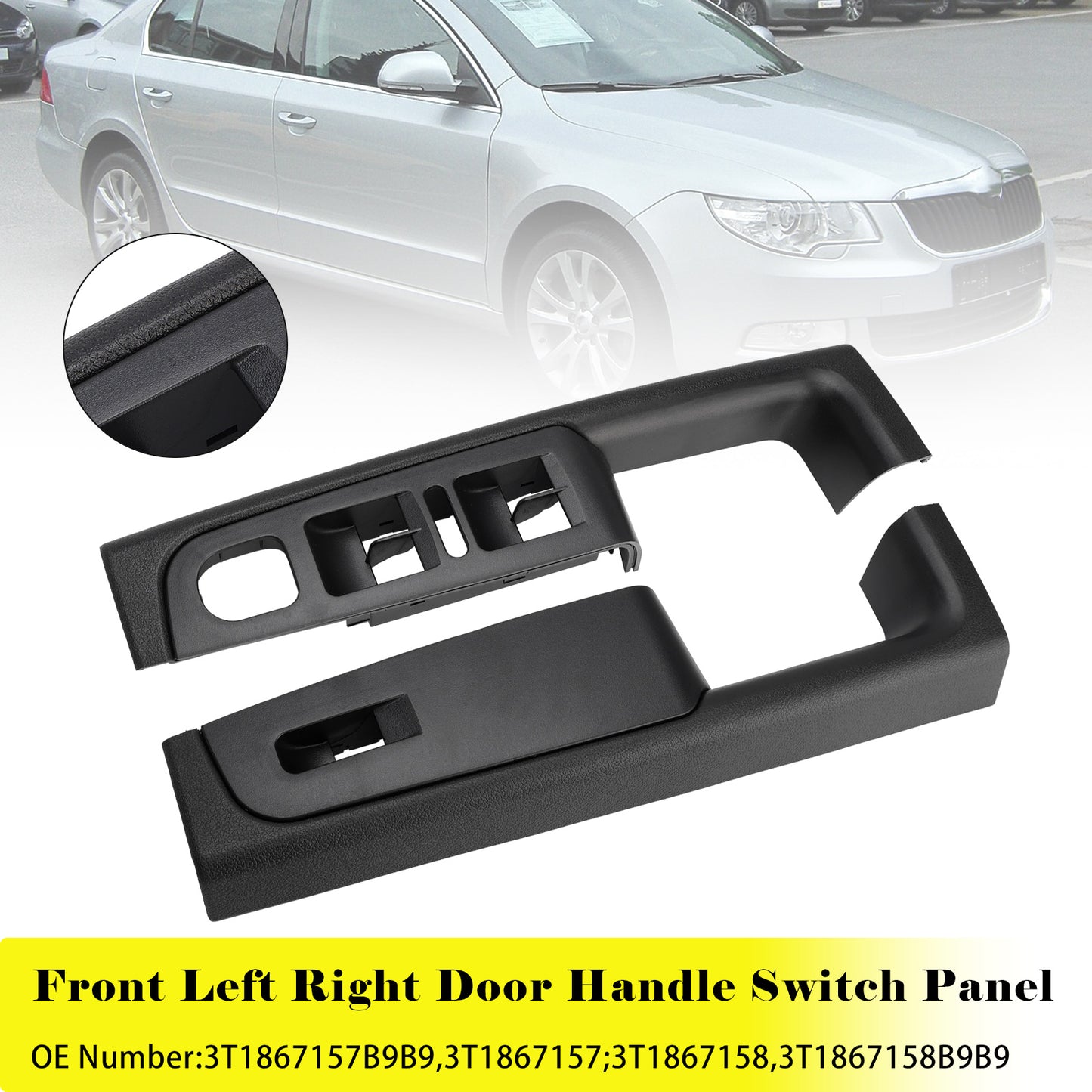 2008-2015 Skoda Superb (3T) 3T1867157B9B9 3T1867157 Front Left+Right Door Handle Switch Panel