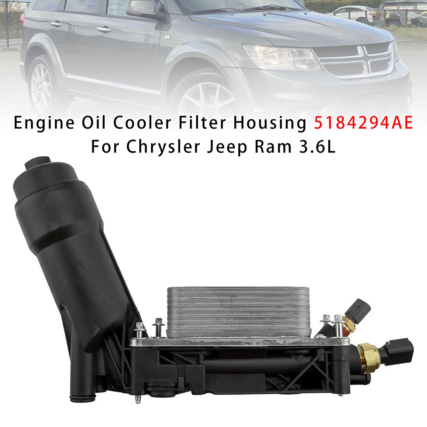 Chrysler Jeep Ram 3.6L 5184294AE Engine Oil Cooler Filter Housing