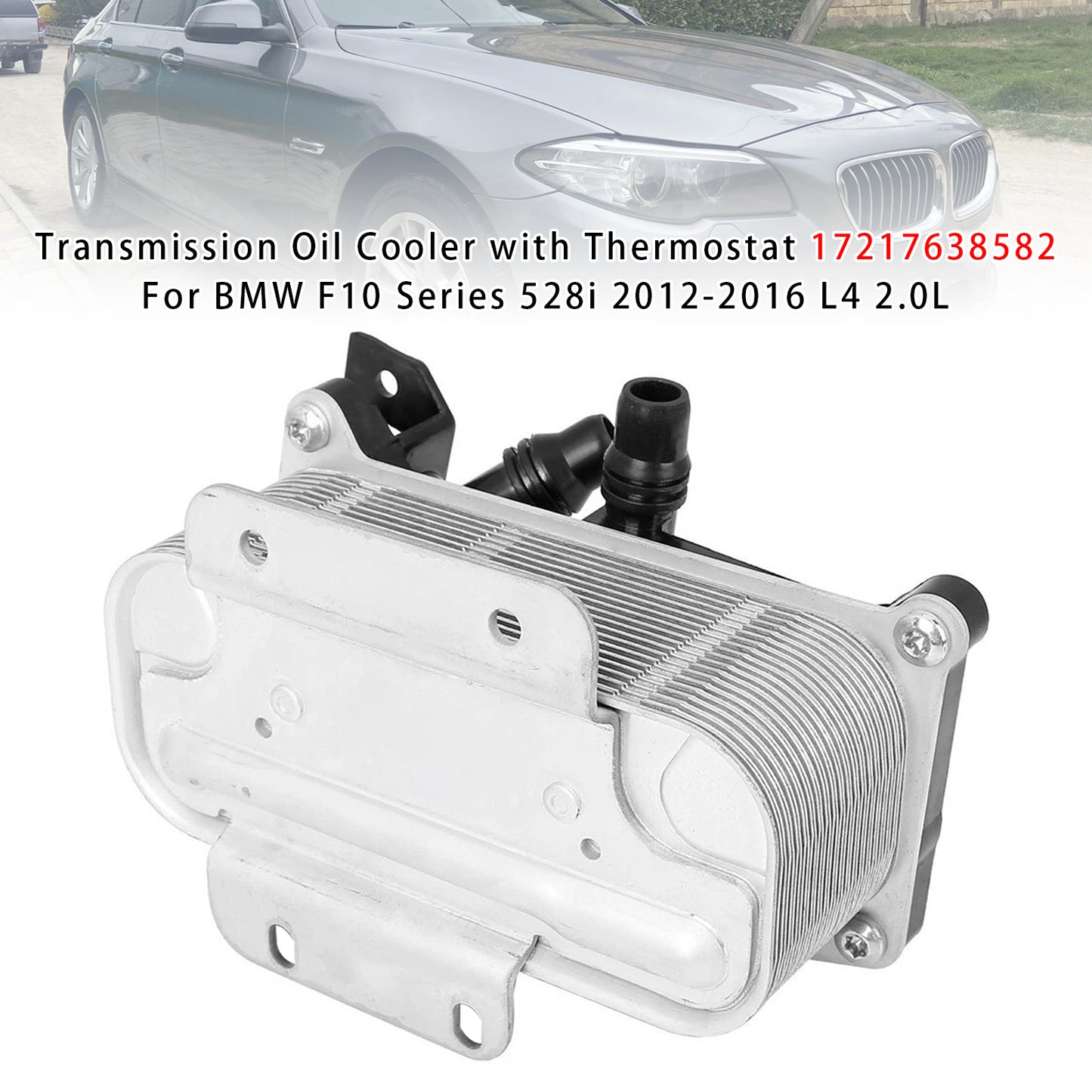2012-2016 BMW F10 Series 528i L4 2.0L 17217638582 Transmission Oil Cooler with Thermostat