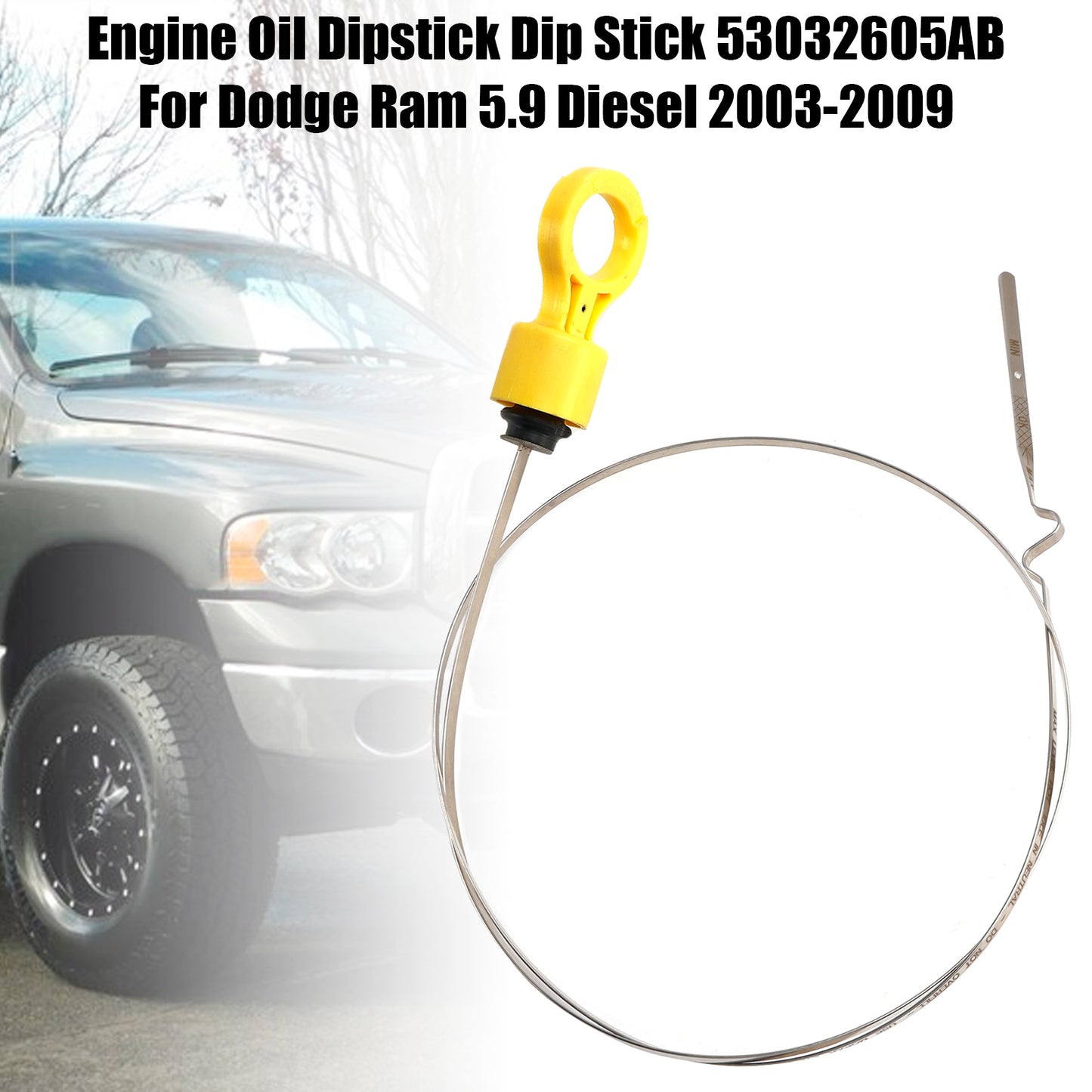 2003-2009 Dodge Ram 5.9 Diesel 53032605AB Engine Oil Dipstick Dip Stick