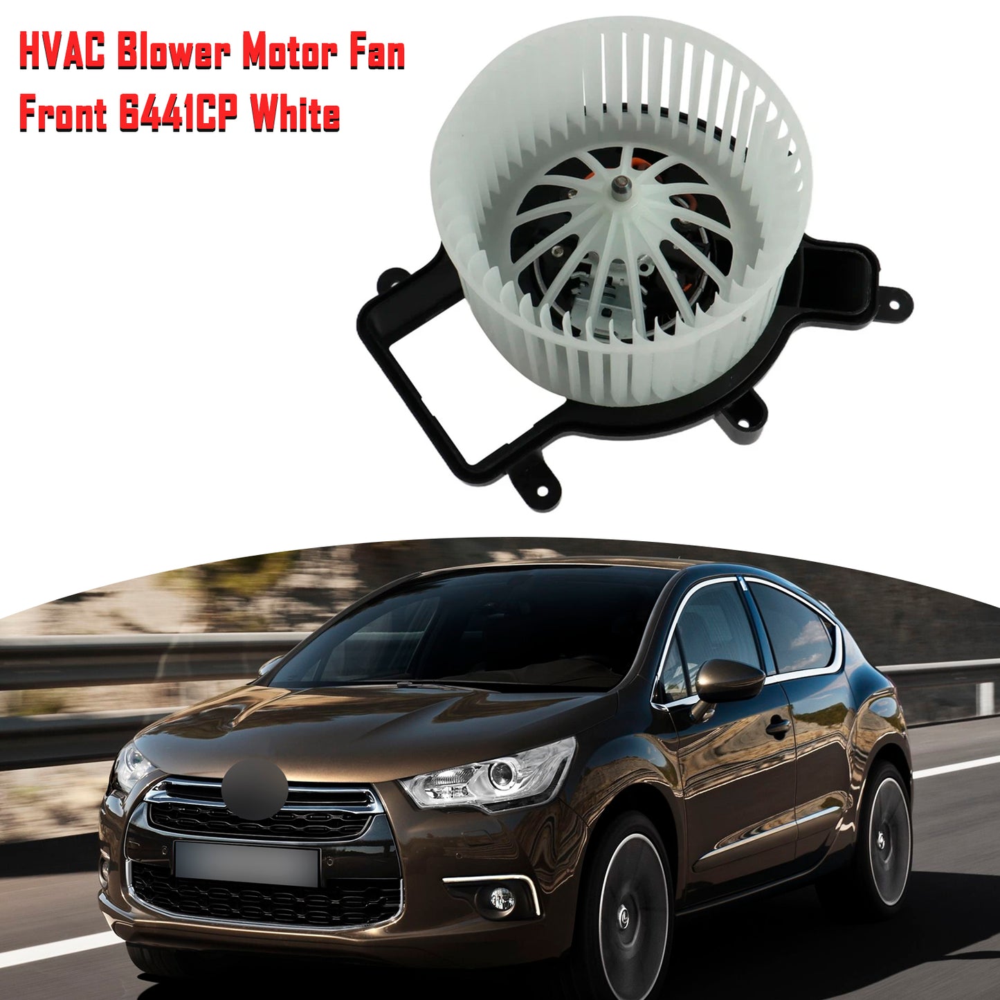 HVAC Blower Motor Fan Front 6441CP White For PEUGEOT 3008 2009-2016
