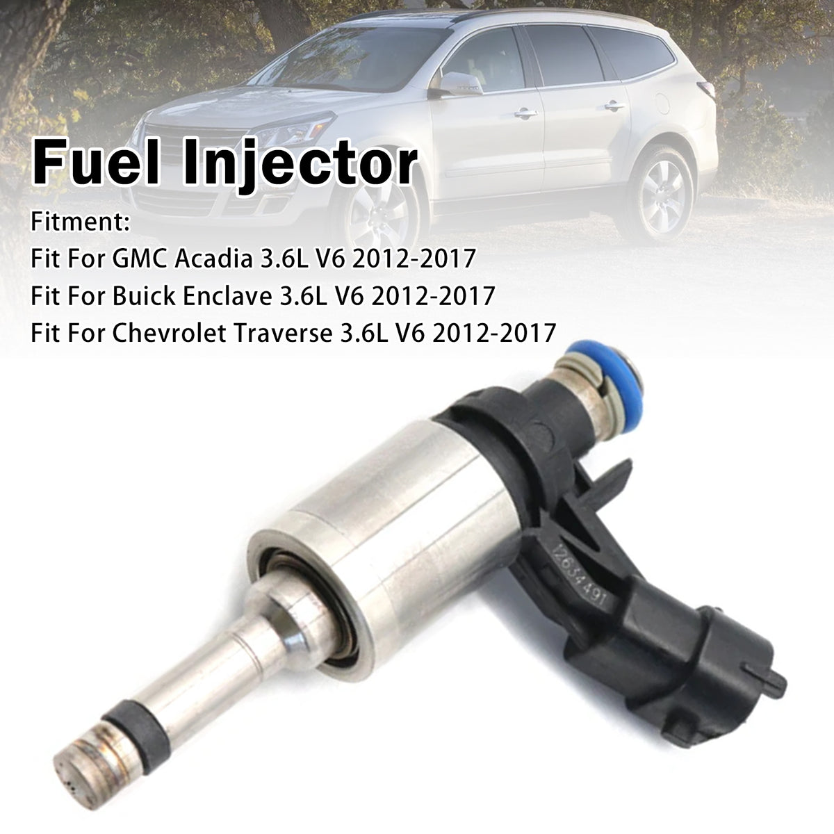 GMC Acadia 3.6L V6 2012-2017 1Pcs Fuel Injector