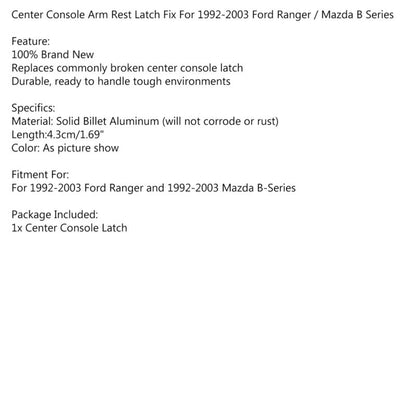 1X Center Console Arm Rest Latch Fix 1992-03 Ford Ranger / Mazda B Series