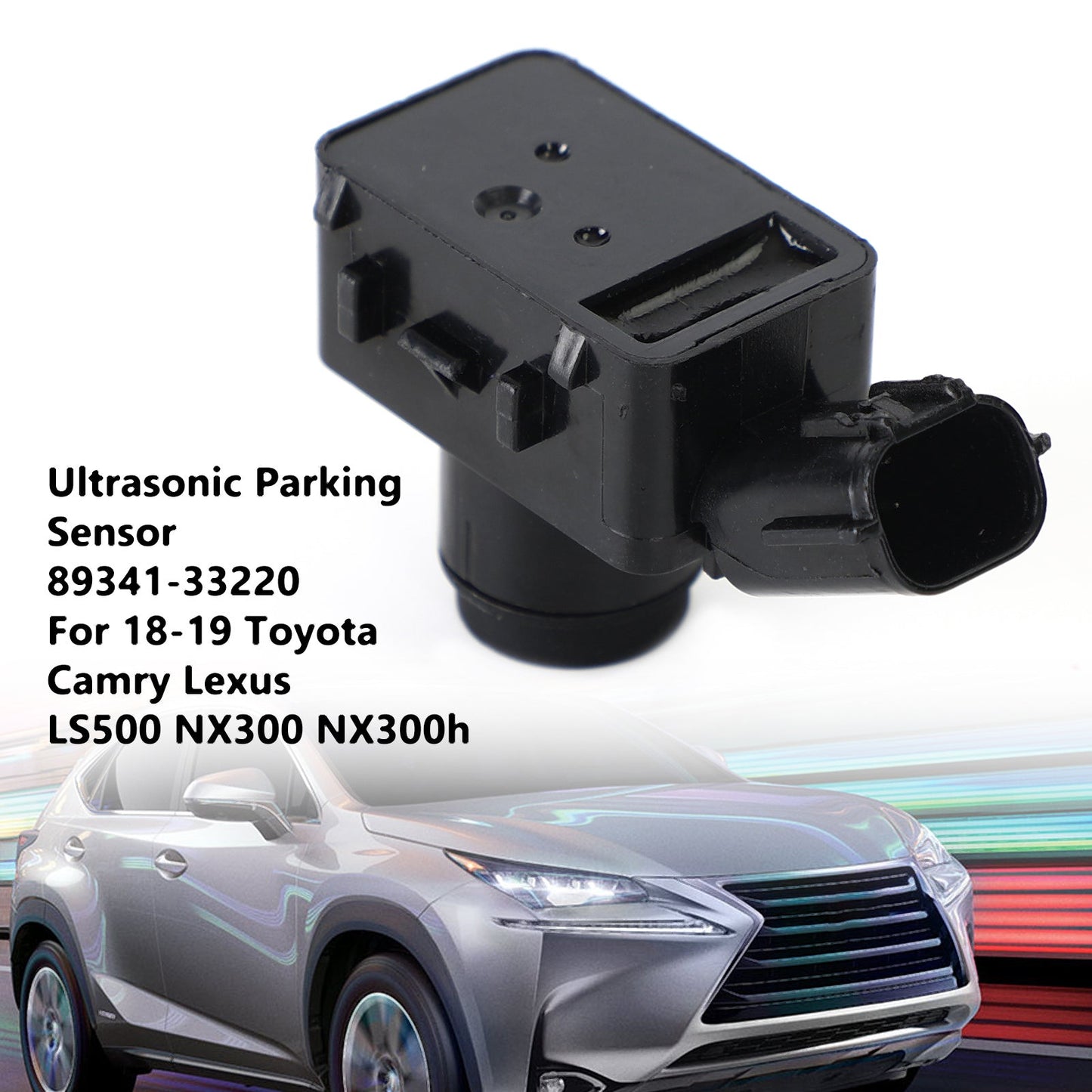 2018-2019 Toyota Camry Lexus LS500 NX300 NX300h Ultrasonic Parking Sensor 89341-33220-C4