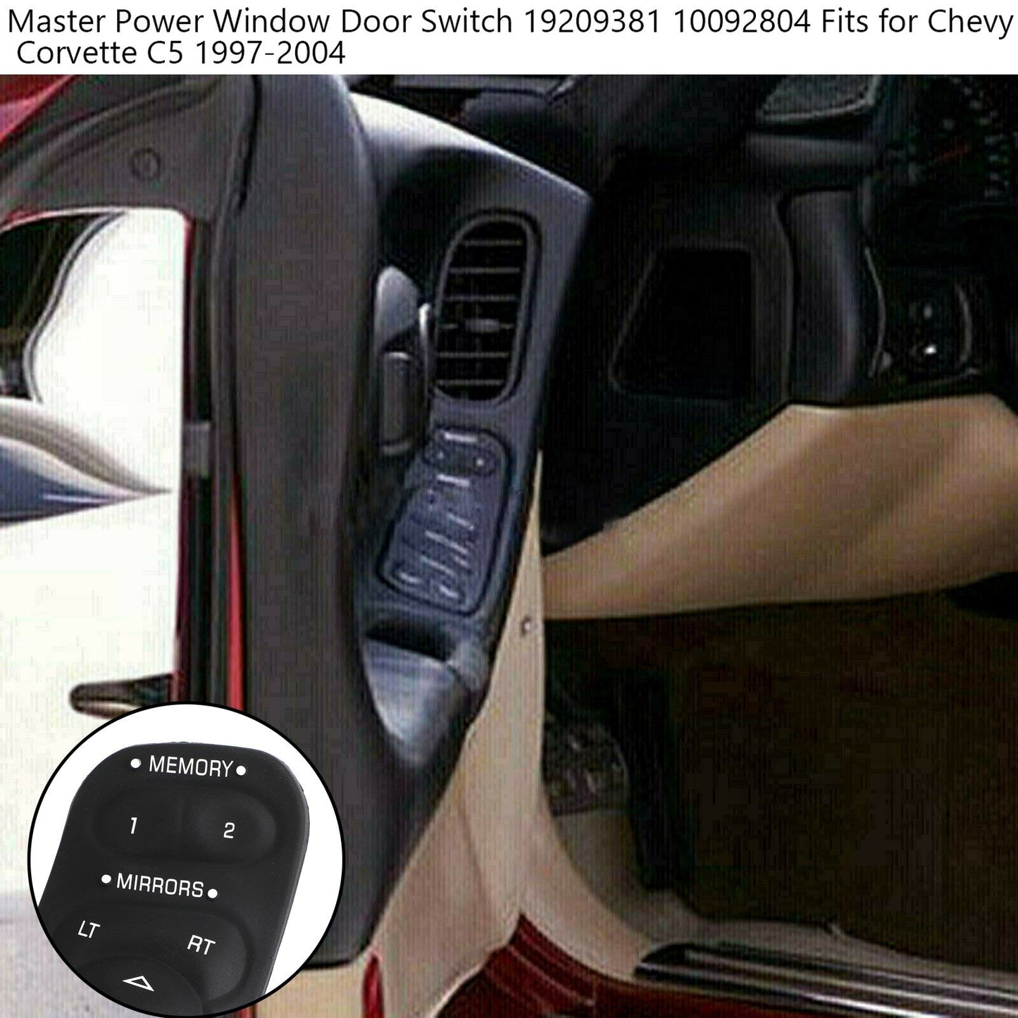 1997-2004 Chevy Corvette C5 Master Power Window Door Switch 19209381 10092804