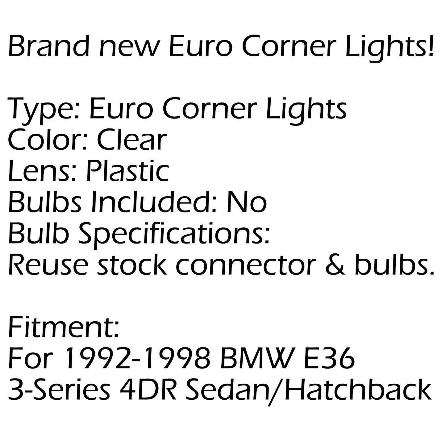 1992-1998 Euro BMW 4Dr 3-Series U1 - Sedan/Hatchback Lights E36 Corner Clear