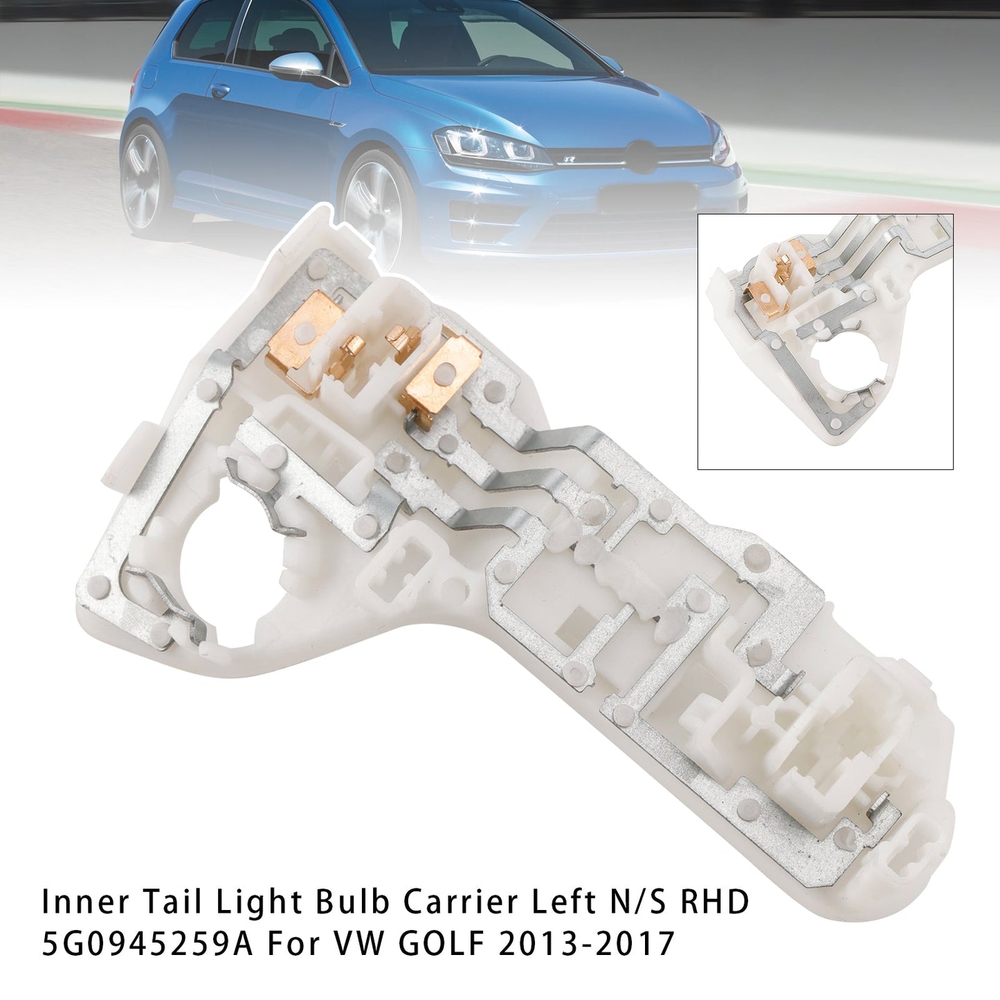 2013-2017 VOLKSWAGEN GOLF MK7 2PCS Inner Tail Light Bulb Carrier N/S RHD 5G0945259A/60A