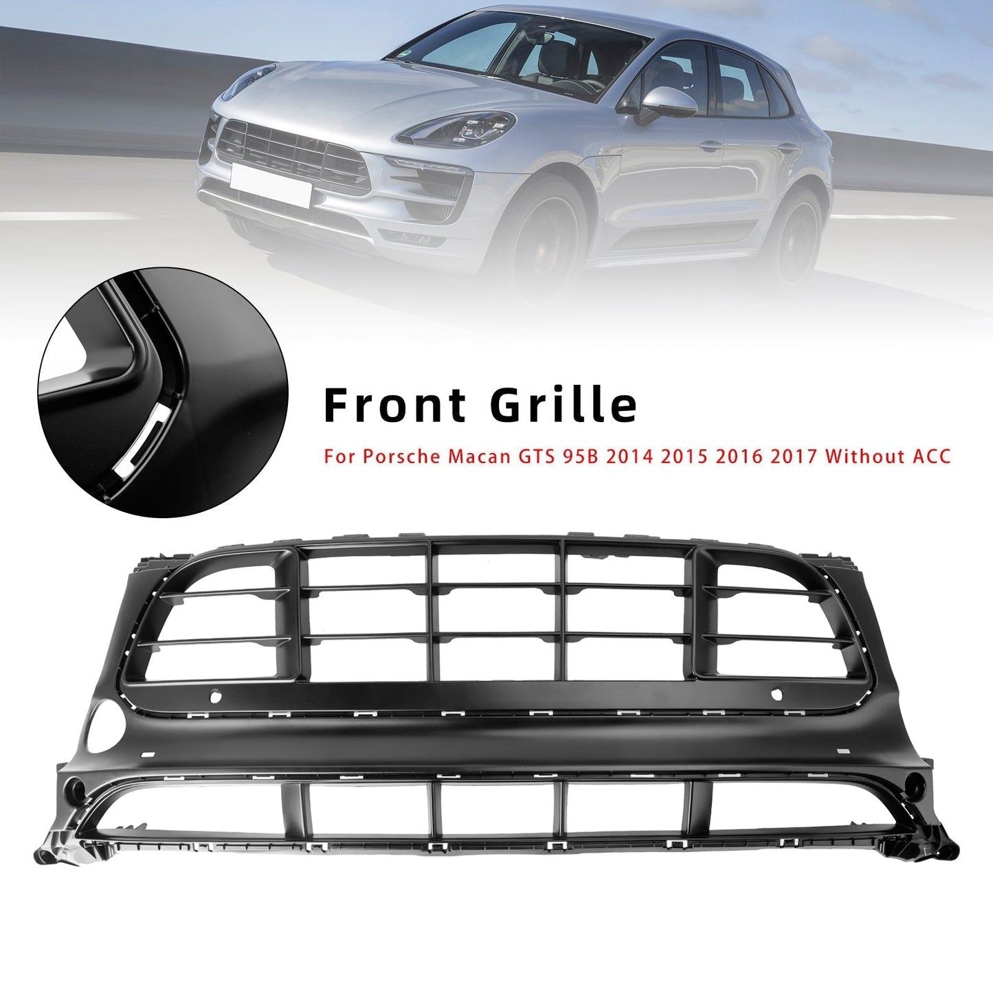 2014-2017 Porsche Macan GTS Front Bumper Grill Grille 95B807683-AG-0K1